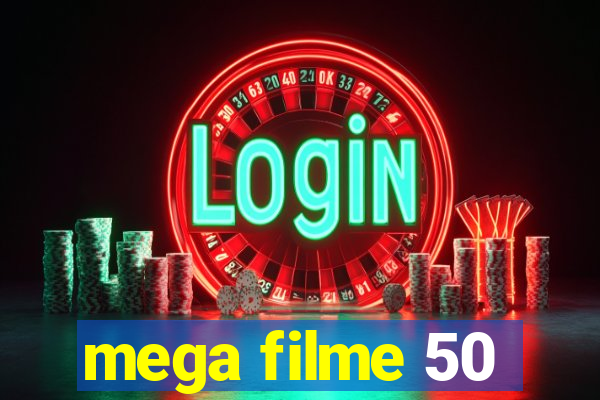 mega filme 50